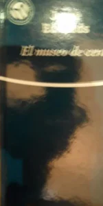 El museo de Cera, Jorge Edwards