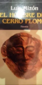 El hombre del cerro plomo, Luis Mizón, ed. Seix Barral