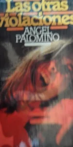 Las otras violaciones, Ángel Palomino