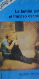 La familia ante el fracaso escolar, Baudilio Martínez, ed. Narcea, 1983