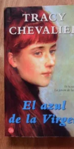 El azul de la virgen, Tracy Chevalier, ed. Punto de lectura, 2004