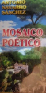 Mosaico poético, Antonio Navarro Sánchez, Imp. Tipografía Católica, Córdoba, 2000