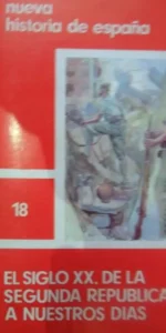 El siglo XX. De las segunda república a nuestros días, Nueva historia de España