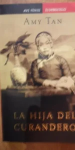 La hija del curandero, Amy Tan, ed. Plaza y Janés