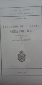 Fernando de Herrera, Obra poética, vol. I, ed. crítica José Manuel Blecua, ed. RAE, 1975