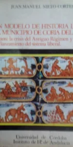 Un modelo de historia local, El municipio de Coria del Río durante la crisis del Antiguo Régimen y