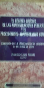 El régimen jurídico, de las administraciones públicas y el procedimiento administrativo común