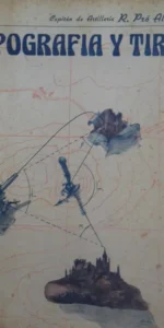 Topografía y tiro, Roque Pró Alonso, Segovia, 1946 Topografía y tiro, Roque Pró Alonso, Segovia, 1946