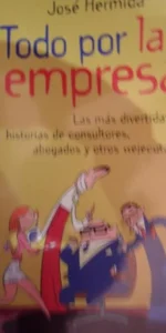 Todo por la empresa, José Hermida, ed. Temas de Hoy, 2003