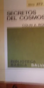 Biblioteca Salvat RTVE, Secretos del cosmos, Colin A. Roman Biblioteca Salvat RTVE, Secretos del cosmos, Colin A. Roman