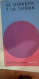 El hombre y la Tierra, colección Salvat, 1971 El hombre y la Tierra, colección Salvat, 1971