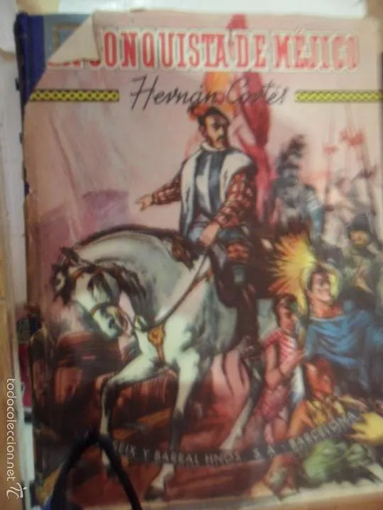 La conquista de Méjico, Hernán Cortés, ed. Seix Barral, 1956 La conquista de Méjico, Hernán Cortés, ed. Seix Barral, 1956