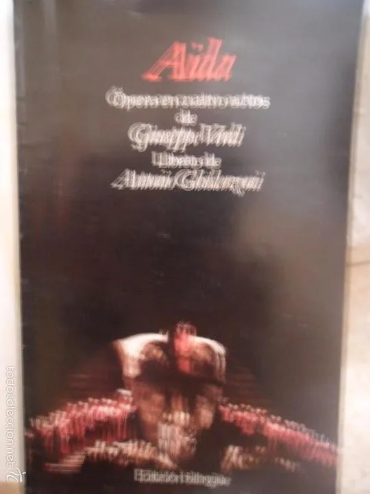 Aida, ópera en cuatro actos, Giuseppe Verdi, libreto de Antonio Ghislanzoni Aida, ópera en cuatro actos, Giuseppe Verdi, libreto de Antonio Ghislanzoni