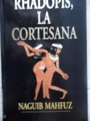 Rhadopis, La cortesana, Naguib Mahfuz, ed. Planeta de Agostini