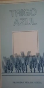 Trigo azul, Francisco Molina Uceda