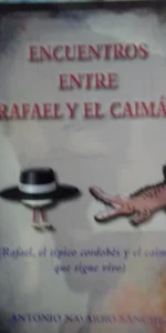 Encuentros entre Rafael y el caimán