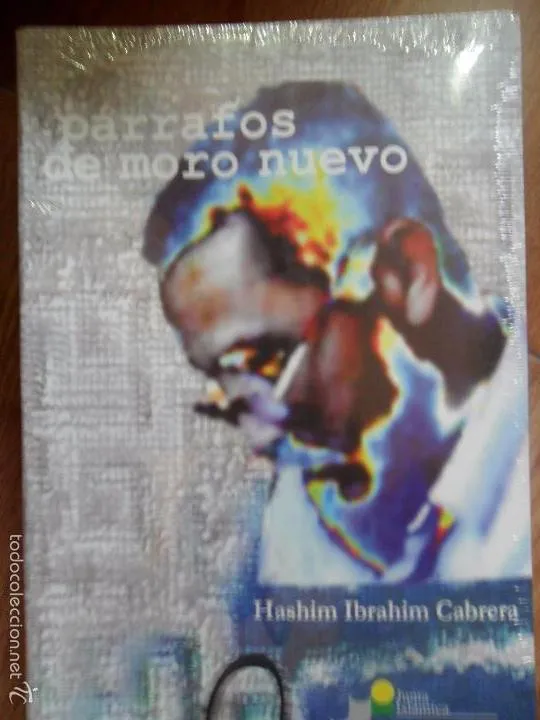 Párrafos de moro nuevo, Hashim Ibrahim Cabrera, ed. Junta Islámica, precintado Párrafos de moro nuevo, Hashim Ibrahim Cabrera, ed. Junta Islámica, precintado