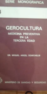 Serie monográfica 4, Gerocultura, Ministerio de Sanidad y Seguridad Social, 1977 Serie monográfica 4, Gerocultura, Ministerio de Sanidad y Seguridad Social, 1977