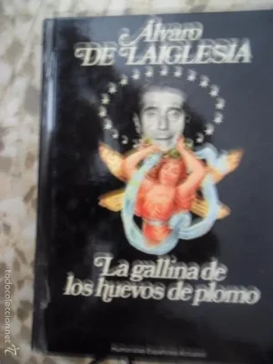 La gallina de los huevos de plomo, Álvaro de Laiglesia, ed. Planeta