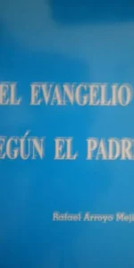 El evangelio según el Padre El evangelio según el Padre