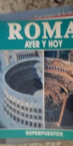 Roma ayer y hoy, Colección superpuestos, ed. G&G, 1985