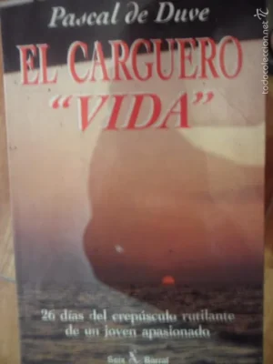 El carguero ‘vida’, Pascal de Duve, ed. Seix Barral