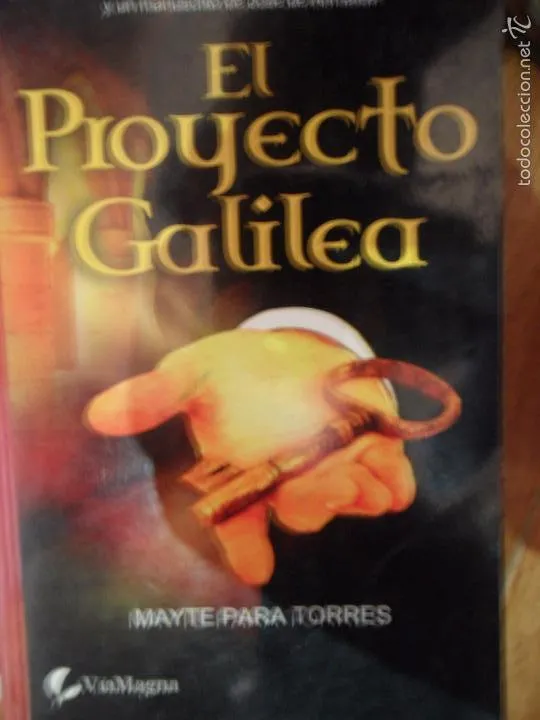 El proyecto Galilea, Mayte Para Torres, ed. VIaMagna El proyecto Galilea, Mayte Para Torres, ed. VIaMagna