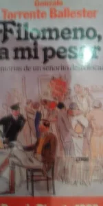 Filomeno a mi pesar, Gonzalo Torrente Ballester, ed. Planeta
