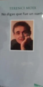 No digas que fue un sueño, Terenci Moix, ed. Planeta