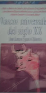 Vascos universales del siglo XX, Juan Larrea e Ignacio Ellacuría, ed. Biblioteca Nueva, 2005