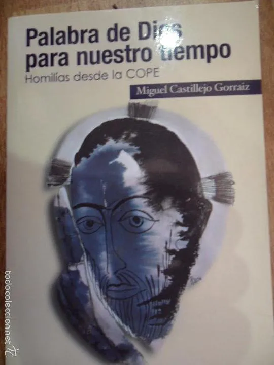 Palabra de Dios para nuestro tiempo, Homilías desde la COPE, Miguel Castillejo, ed. Biblioteca de Palabra de Dios para nuestro tiempo, Homilías desde la COPE, Miguel Castillejo, ed. Biblioteca de