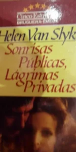 Sonrisas públicas, lágrimas privadas, Helen Van Slyke, ed. Bruguera