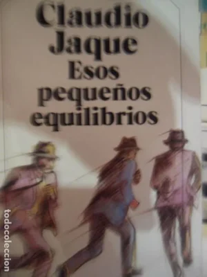 Esos pequeños equilibrios, Claudio Jaque, ed. Bruguera