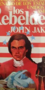 Los rebeldes, John Jakes, ed. Aura