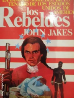 Los rebeldes, John Jakes, ed. Aura