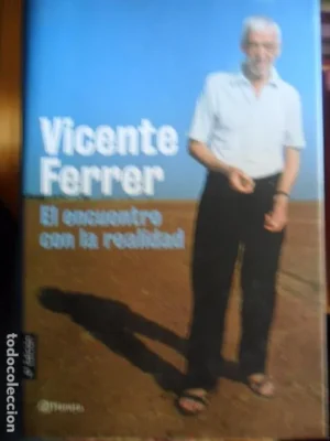 Vicente Ferrer, El encuentro con la realidad, ed. Planeta