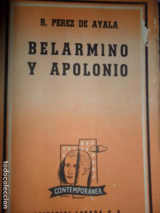 Belarmino y Apolonio, R. Pérez de Ayale, ed. Losada, 1956 Belarmino y Apolonio, R. Pérez de Ayale, ed. Losada, 1956