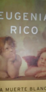 La muerte blanca, Eugenia Rico, ed. Planeta