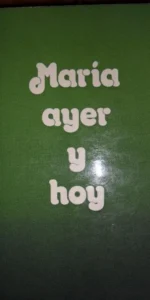 María ayer y hoy, Cardenal Gabriel María Garrone, ed. Narcea, 1978 María ayer y hoy, Cardenal Gabriel María Garrone, ed. Narcea, 1978