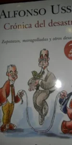 Crónica del desastre, Alfonso Ussía, ediciones B