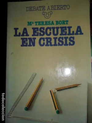 La escuela en crisis, Mª Teresa Bort, ed. Bruguera