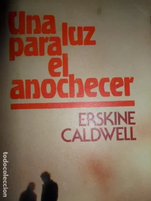 Una luz para el anochecer, Erskine Caldwell, ed. Caralt