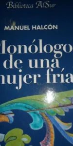 Monólogo de una mujer fría, Manuel Chacón, ed. Biblioteca Al Sur