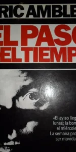 El paso del tiempo, Eric Ambler, ed. Argos Vergara El paso del tiempo, Eric Ambler, ed. Argos Vergara