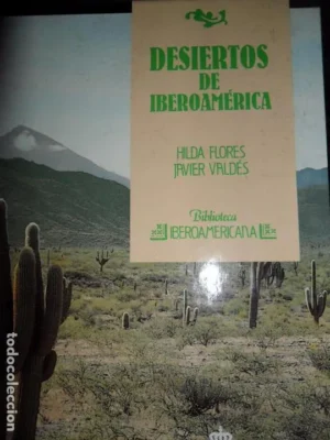 Desiertos de iberoamérica, Hilda Flores, Javier Valdés, ed. Anaya