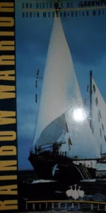 Rainbow Warrior, Versión oficial de Greenpeace, Robin Morgan y Brian Whitaker, ed. Debate