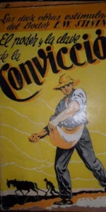 El poder y la clave de la convicción, E.W. Stevens, ed. Sintes El poder y la clave de la convicción, E.W. Stevens, ed. Sintes