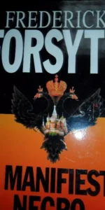 El manifiesto negro, Frederick Forshyth, ed. Plaza y Janés