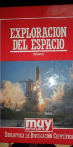 Exploración del espacio, volumen I, ed. Muy Interesante