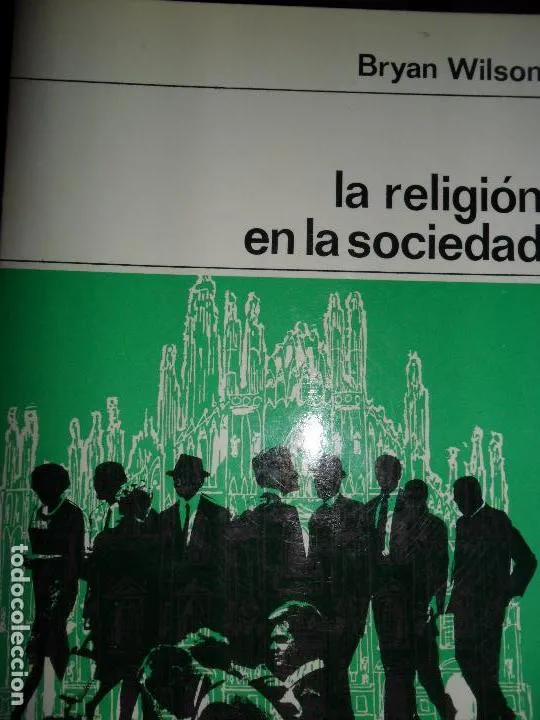 la religión en la sociedad, Bryan Wilson, ed. Labor la religión en la sociedad, Bryan Wilson, ed. Labor